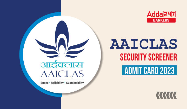 AAICLAS Security Screener Admit Card 2023, Check Call Letter |_40.1