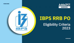 IBPS RRB PO Eligibility 2023