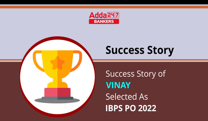 Success Story of Vinay Selected As IBPS PO 2022_40.1