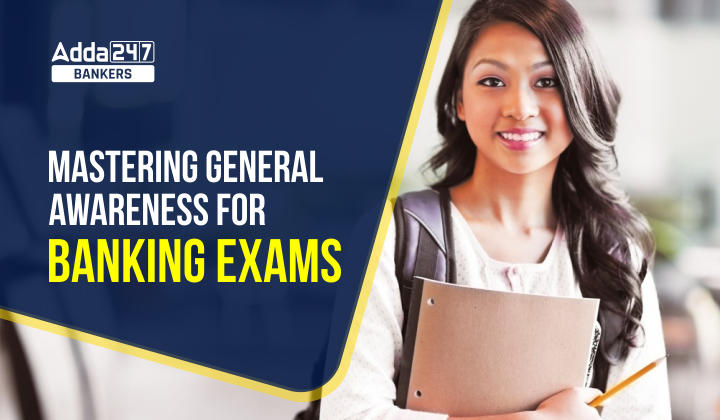 how-to-prepare-for-general-awareness-for-bank-exams