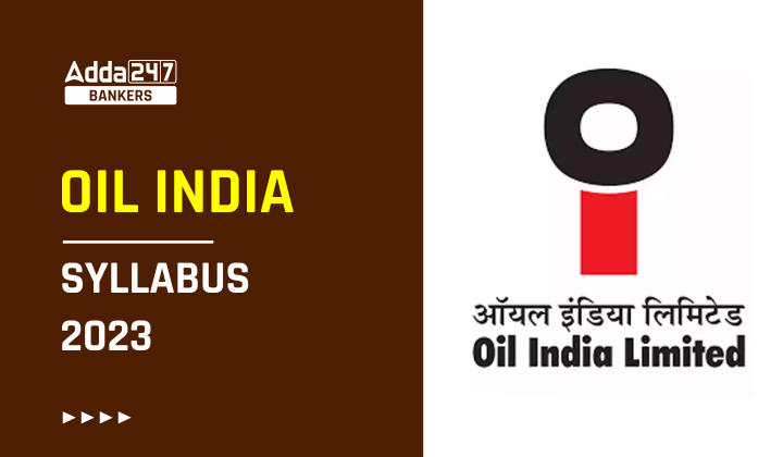 Oil India Syllabus 2023 and Exam Pattern, Download PDF_40.1