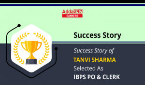 Success Story of Tanvi Sharma Selected As IBPS PO & Clerk 2022