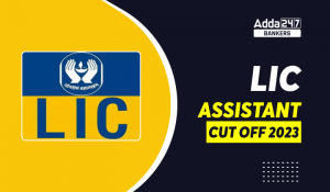 LIC Assistant Cut Off 2023 Previous Year State-Wise Cut off