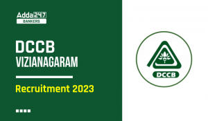 DCCB Vizianagaram Recruitment 2023 Out for 58 Vacancies