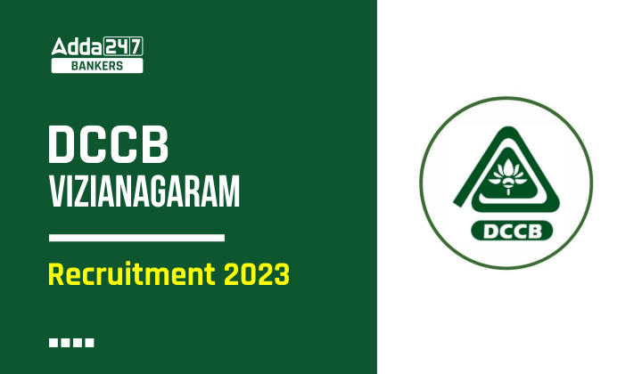 DCCB Vizianagaram Recruitment 2023 Out for 58 Vacancies |_40.1