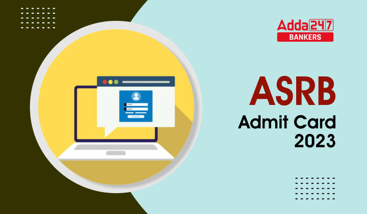 ASRB Admit Card 2023 Out, Call Letter For NET, SMS & STO_40.1