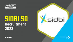 SIDBI SO Recruitment 2023 Notification Out, Download PDF