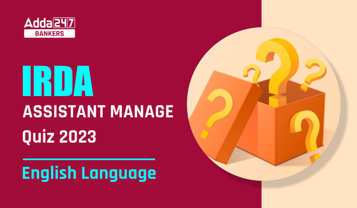 English Quizzes Quiz For IRDA AM 2023-02nd June |_40.1