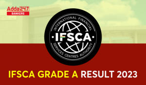 IFSCA Grade A Final Result 2023 Out, Download Shortlisted PDF