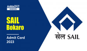 SAIL Bokaro Admit Card 2023 Out for Management Trainees