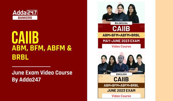CAIIB ABM, BFM, ABFM, BRBL June Exam Video Course By Adda247_40.1