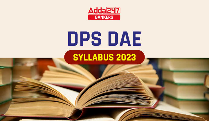 DPS DAE Syllabus 2023 and Exam Pattern_40.1