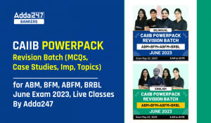 CAIIB Powerpack Revision Batch for ABM, BFM, ABFM, BRBL June Exam 2023