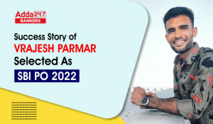 Success Story of Vrajesh Parmar Selected As SBI PO 2022