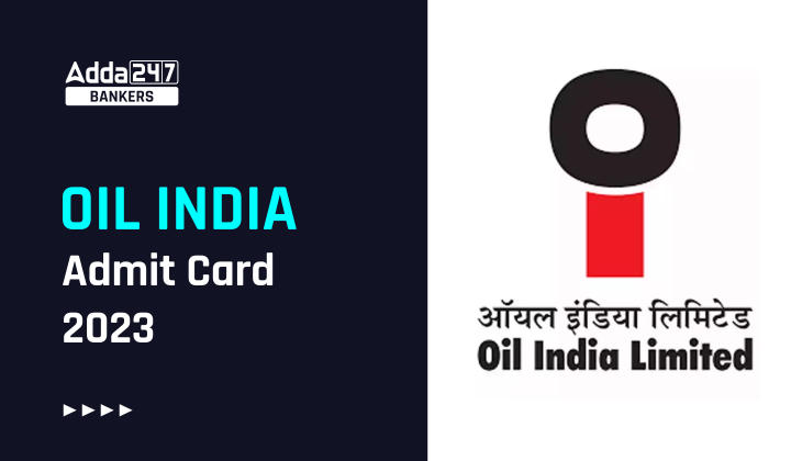 Oil India Admit Card 2023, Download Call Letter Link |_40.1