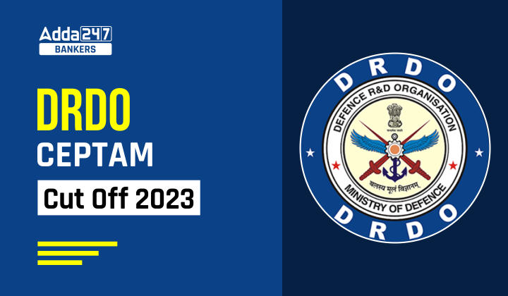 DRDO CEPTAM Cut Off 2023, 10 A&A Check Previous Year Cut Off Marks_40.1