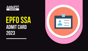 EPFO SSA Phase 2 Admit Card 2023 Out, Download Call Letter