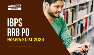 IBPS RRB PO Reserve List 2023 Out, Check Provisional Allotment