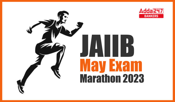 JAIIB May Exam Marathon 2023, Check JAIIB Marathon Schedule_40.1