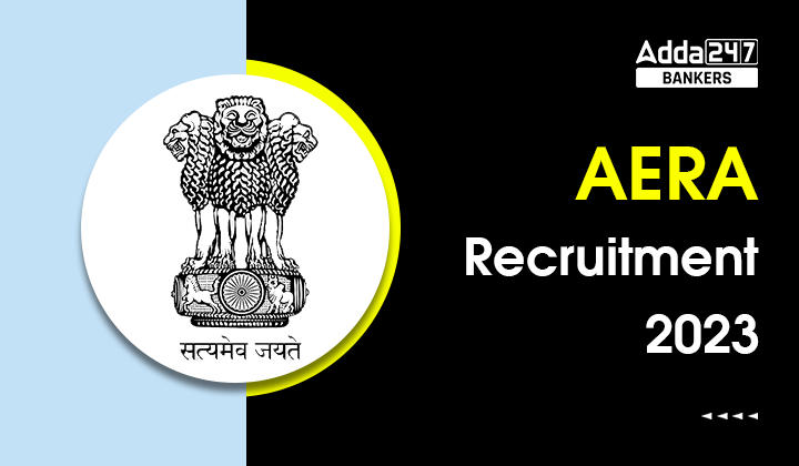 AERA Recruitment 2023 Notification Out for 11 Vacancies_40.1