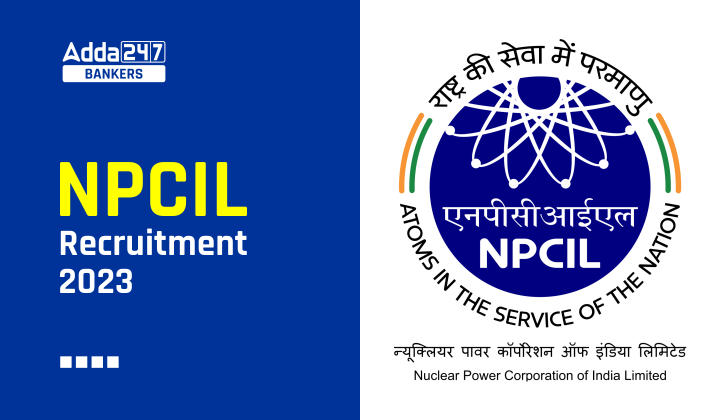 NPCIL Recruitment 2023 Notification Out for 128 Vacancies_40.1