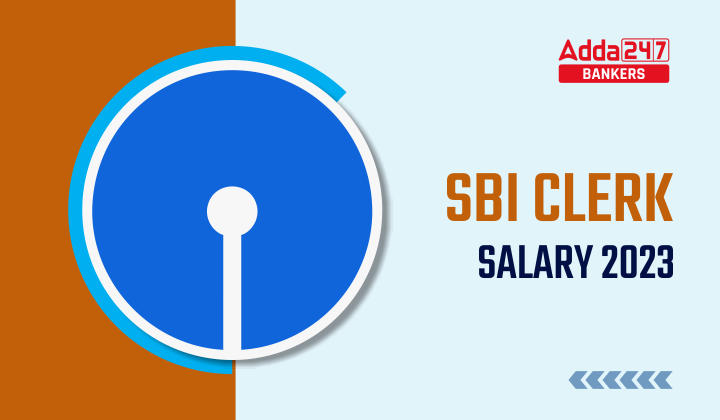 SBI Clerk Salary 2023, Job Profile, Pay Scale_40.1