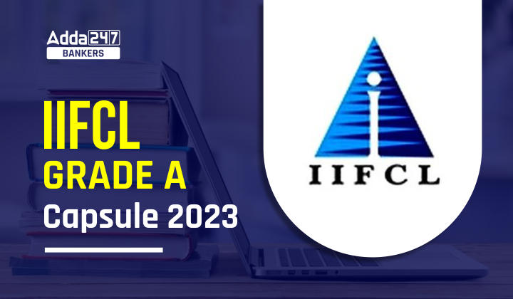 IIFCL Grade A Capsule 2023, Download Free PDF_40.1