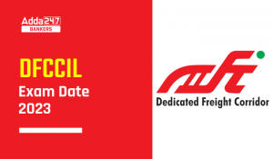 DFCCIL CBT 2 Exam Date 2023 Out, Check Exam Schedule