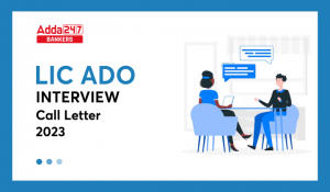 LIC ADO Interview Call Letter 2023