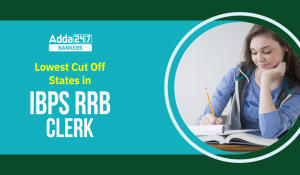 Lowest Cut Off States in IBPS RRB Clerk