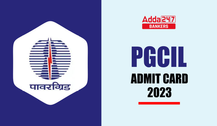 PGCIL Admit Card 2023, Direct Link to Download Call Letter_40.1