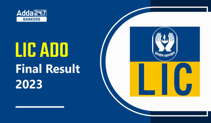 LIC ADO Final Result 2023 Out, Download Result PDF, Merit List & Cut Off_40.1
