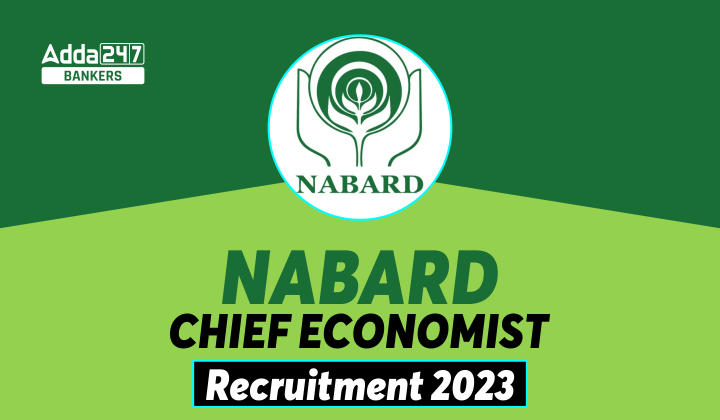 NABARD Chief Economist Recruitment 2023 PDF Out, Apply Now_40.1