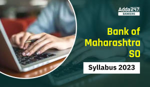 Bank of Maharashtra SO Syllabus 2023