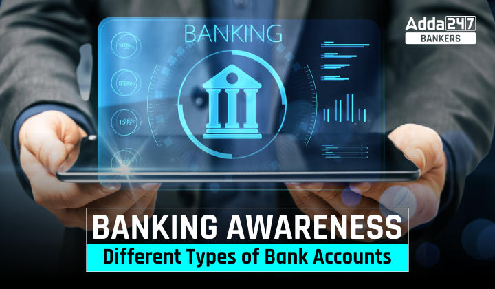 Types of Bank Accounts In India: Know their Features & Benefits_40.1