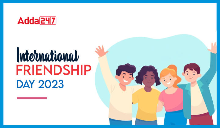 International Friendship Day 2023 