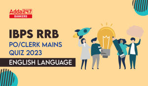 English Language Quiz For IBPS RRB PO/Clerk Mains 2023-30th August