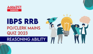 Reasoning Quiz For IBPS RRB PO/Clerk Mains 2023-01st September