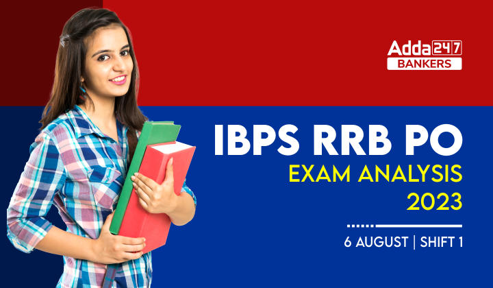 IBPS RRB PO Exam Analysis 2023 Shift 1