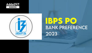 IBPS PO Bank Preference 2023, Check Complete List