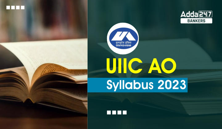 UIIC AO Syllabus 2023 and Exam Pattern_40.1