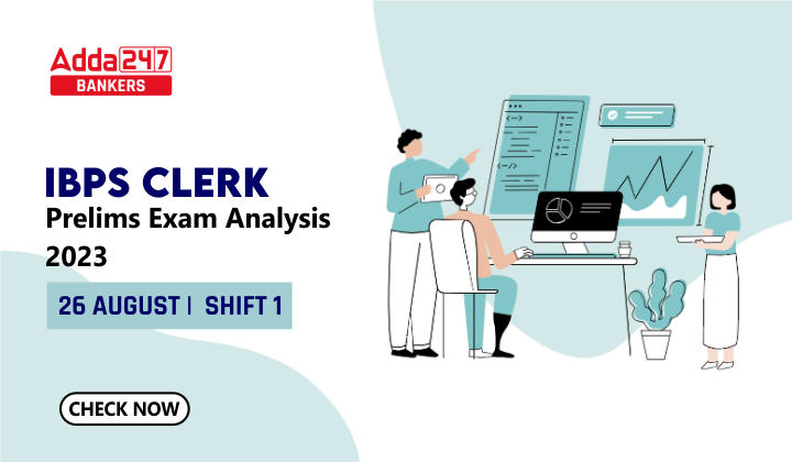 IBPS Clerk Exam Analysis 2023, Shift 1 26 August Questions Asked_40.1
