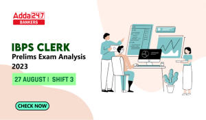 IBPS Clerk Exam Analysis 2023, Shift 3 27 August, Good attempts