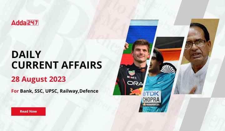Daily Current Affairs 28 August 2023, Important News Headlines (Daily GK Update)_40.1