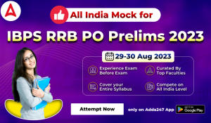 All India Mock for IBPS RRB PO Mains 2023 (29-30 August): Attempt Now