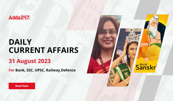 Daily Current Affairs 31 August 2023, Important News Headlines (Daily GK Update)_40.1