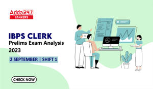 IBPS Clerk Exam Analysis 2023, Shift 1, 2 September Complete Review