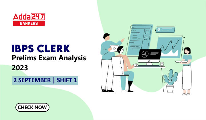 IBPS Clerk Exam Analysis 2023, Shift 1, 2 September Complete Review_40.1