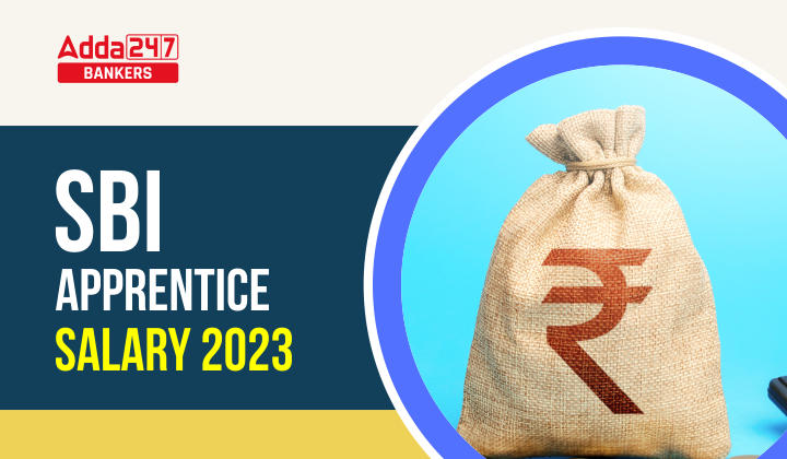 SBI Apprentice Salary 2023, Salary Structure, Job Profile & Career Growth_40.1