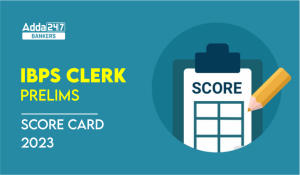 IBPS Clerk Score Card 2023